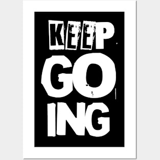 Keep Going Posters and Art